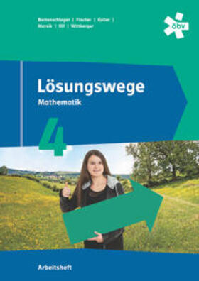 Bortenschlager / Fischer / Marsik |  Lösungswege 4, Arbeitsheft + E-Book | Buch |  Sack Fachmedien