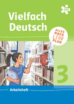 Doubek / Schimpl / Wurzinger |  Vielfach Deutsch 3, Arbeitsheft + E-Book | Buch |  Sack Fachmedien