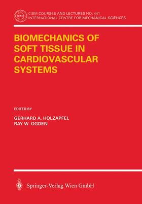 Ogden / Holzapfel |  Biomechanics of Soft Tissue in Cardiovascular Systems | Buch |  Sack Fachmedien