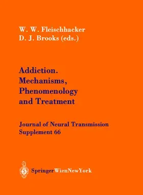 Brooks / Fleischhacker |  Addiction Mechanisms, Phenomenology and Treatment | Buch |  Sack Fachmedien