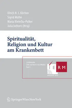 Körtner / Müller / Kletecka-Pulker |  Spiritualität, Religion und Kultur am Krankenbett | eBook | Sack Fachmedien