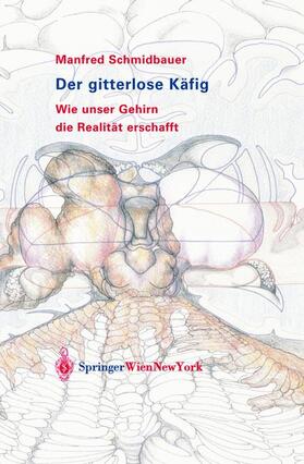 Schmidbauer |  Der gitterlose Käfig | Buch |  Sack Fachmedien