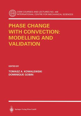 Gobin / Kowalewski |  Phase Change with Convection: Modelling and Validation | Buch |  Sack Fachmedien