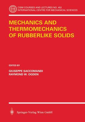 Ogden / Saccomandi |  Mechanics and Thermomechanics of Rubberlike Solids | Buch |  Sack Fachmedien