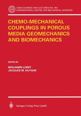 Huyghe / Loret |  Chemo-Mechanical Couplings in Porous Media Geomechanics and Biomechanics | Buch |  Sack Fachmedien