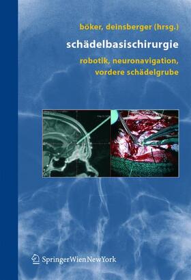 Deinsberger / Böker |  Schädelbasischirurgie | Buch |  Sack Fachmedien