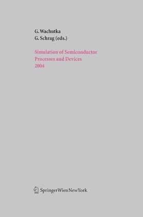 Schrag / Wachutka |  Simulation of Semiconductor Processes and Devices 2004 | Buch |  Sack Fachmedien