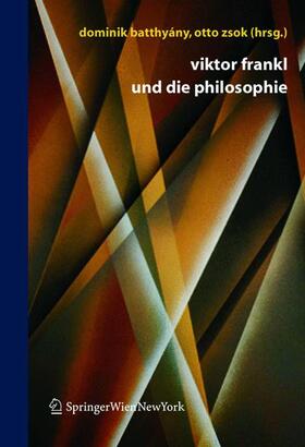 Zsok / Batthyány |  Viktor Frankl und die Philosophie | Buch |  Sack Fachmedien