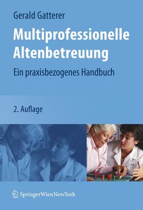 Gatterer |  Multiprofessionelle Altenbetreuung | Buch |  Sack Fachmedien