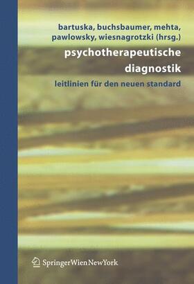 Bartuska / Buchsbaumer / Wiesnagrotzki |  Psychotherapeutische Diagnostik | Buch |  Sack Fachmedien