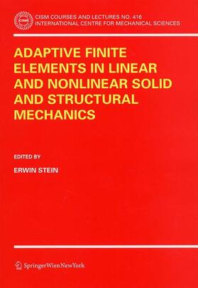 Stein |  Adaptive Finite Elements in Linear and Nonlinear Solid and Structural Mechanics | Buch |  Sack Fachmedien