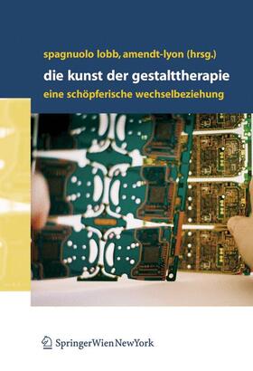 Spagnuolo Lobb / Amendt-Lyon |  Die Kunst der Gestalttherapie | Buch |  Sack Fachmedien