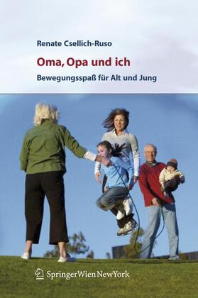 Csellich-Ruso |  Oma, Opa und ich | Buch |  Sack Fachmedien