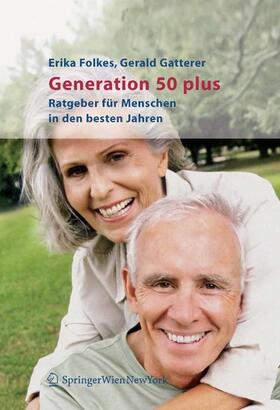 Folkes / Gatterer |  Generation 50 plus | eBook | Sack Fachmedien