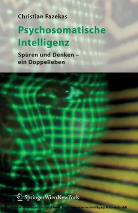 Fazekas | Psychosomatische Intelligenz | E-Book | sack.de