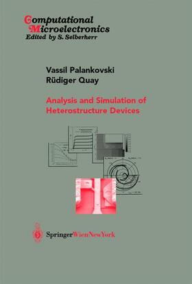 Quay / Palankovski |  Analysis and Simulation of Heterostructure Devices | Buch |  Sack Fachmedien