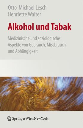 Lesch / Walter |  Alkohol und Tabak | Buch |  Sack Fachmedien