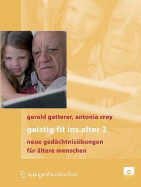 Gatterer / Croy |  Geistig fit ins Alter 3 | eBook | Sack Fachmedien