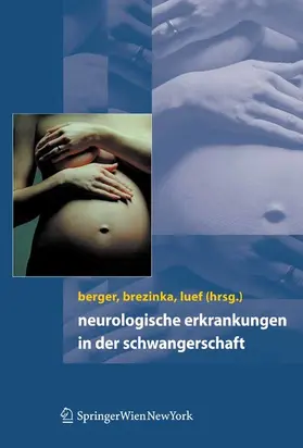 Berger / Brezinka / Luef |  Neurologische Erkrankungen in der Schwangerschaft | eBook | Sack Fachmedien