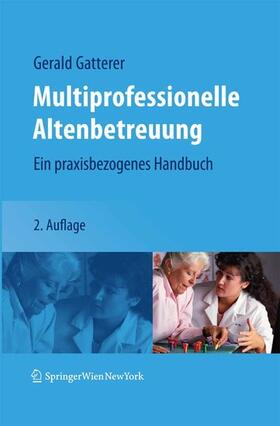 Gatterer |  Multiprofessionelle Altenbetreuung | eBook | Sack Fachmedien