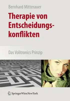 Mitterauer |  Therapie von Entscheidungskonflikten | Buch |  Sack Fachmedien