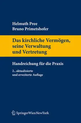 Pree / Primetshofer |  Das kirchliche Vermögen, seine Verwaltung und Vertretung | eBook | Sack Fachmedien