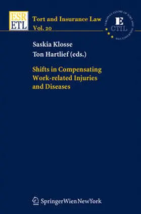 Klosse / Hartlief |  Shifts in Compensating Work-Related Injuries and Diseases | eBook | Sack Fachmedien