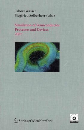 Selberherr / Grasser |  Simulation of Semiconductor Processes and Devices 2007 | Buch |  Sack Fachmedien