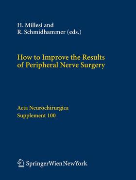 Millesi / Schmidhammer |  How to Improve the Results of Peripheral Nerve Surgery | eBook | Sack Fachmedien