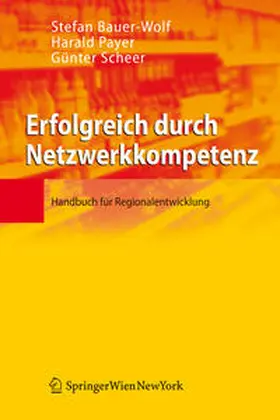 Bauer-Wolf / Payer / Scheer |  Erfolgreich durch Netzwerkkompetenz | eBook | Sack Fachmedien