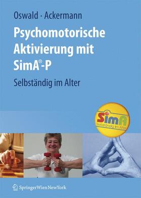 Ackermann / Oswald |  Psychomotorische Aktivierung mit SimA-P | Buch |  Sack Fachmedien