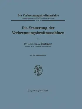 Pischinger |  Die Steuerung der Verbrennungskraftmaschinen | Buch |  Sack Fachmedien