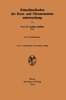 Geitler |  Schnellmethoden der Kern- und Chromosomenuntersuchung | Buch |  Sack Fachmedien