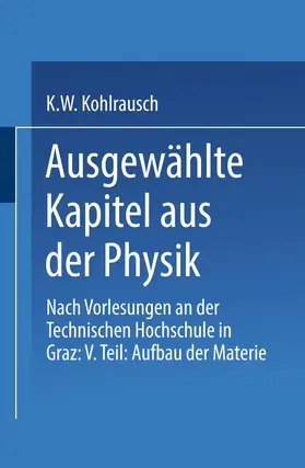 Kohlrausch |  Ausgewählte Kapitel aus der Physik | Buch |  Sack Fachmedien