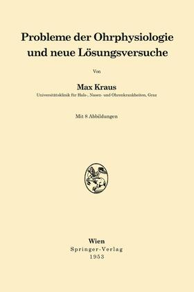 Kraus |  Probleme der Ohrphysiologie und neue Lösungsversuche | Buch |  Sack Fachmedien