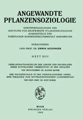 Hueck / Mayer |  Gesellschaftsanschluss der Lärche und Grundlagen ihrer Natürlichen Verbreitung in den Ostalpen, Der Polylepsis-Wal in den Venezolanischen Anden, eine Parallele zum Mitteleurpäischen Latschenwald | Buch |  Sack Fachmedien