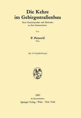 Petrovic |  Die Kehre im Gebirgsstraßenbau | Buch |  Sack Fachmedien