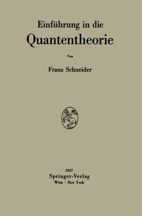 Schneider |  Einführung in die Quantentheorie | Buch |  Sack Fachmedien