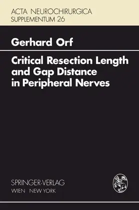 Orf |  Critical Resection Length and Gap Distance in Peripheral Nerves | Buch |  Sack Fachmedien