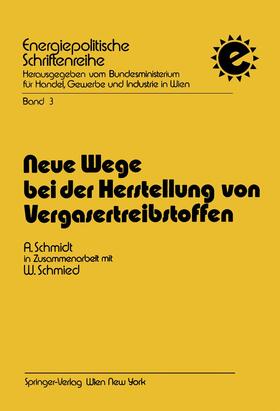 Schmidt |  Neue Wege bei der Herstellung von Vergasertreibstoffen | Buch |  Sack Fachmedien