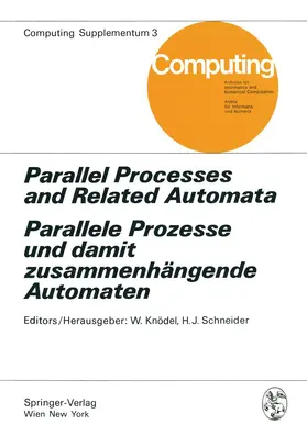 Schneider / Knödel |  Parallel Processes and Related Automata / Parallele Prozesse und damit zusammenhängende Automaten | Buch |  Sack Fachmedien