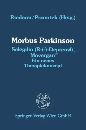 Przuntek / Riederer |  Morbus Parkinson Selegilin (R-(¿)-Deprenyl); Movergan® | Buch |  Sack Fachmedien