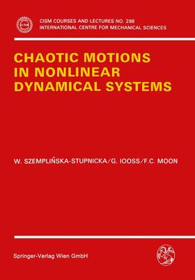 Szemplinska-Stupnicka / Moon / Iooss |  Chaotic Motions in Nonlinear Dynamical Systems | Buch |  Sack Fachmedien