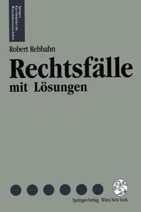 Rebhahn |  Rechtsfälle mit Lösungen | Buch |  Sack Fachmedien