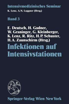 Deutsch / Gadner / Graninger |  Infektionen auf Intensivstationen | Buch |  Sack Fachmedien