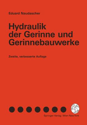 Naudascher |  Hydraulik der Gerinne und Gerinnebauwerke | Buch |  Sack Fachmedien