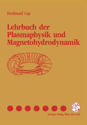 Cap |  Lehrbuch der Plasmaphysik und Magnetohydrodynamik | Buch |  Sack Fachmedien