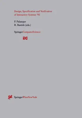 Bastide / Palanque |  Design, Specification and Verification of Interactive Systems ¿95 | Buch |  Sack Fachmedien