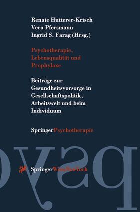 Hutterer-Krisch / Farag / Pfersmann |  Psychotherapie, Lebensqualität und Prophylaxe | Buch |  Sack Fachmedien