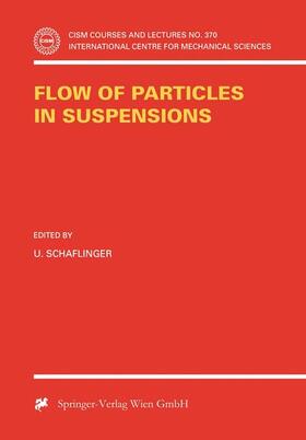 Schaflinger |  Flow of Particles in Suspensions | Buch |  Sack Fachmedien